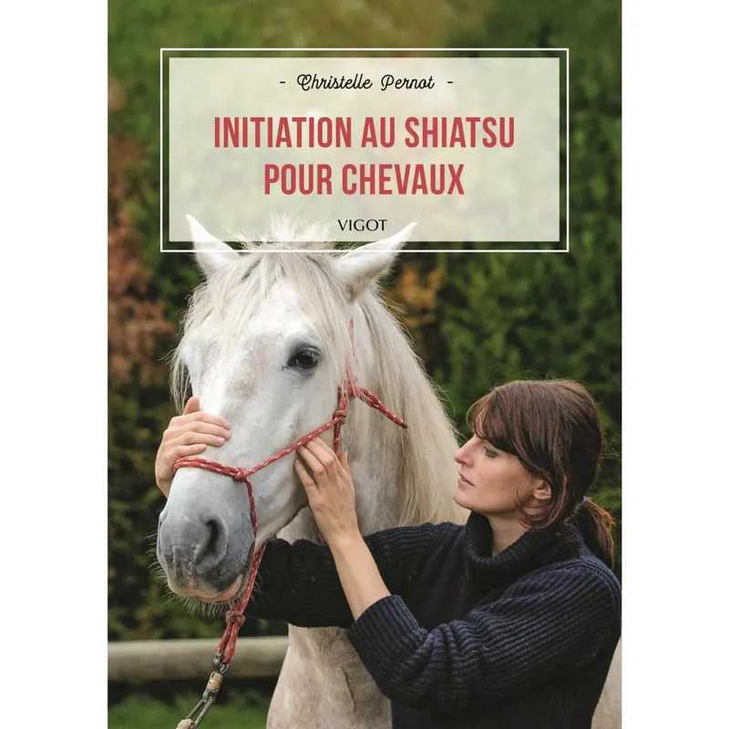 LIVRE INITIATION AU SHIATSU POUR CHEVAUX Certifié